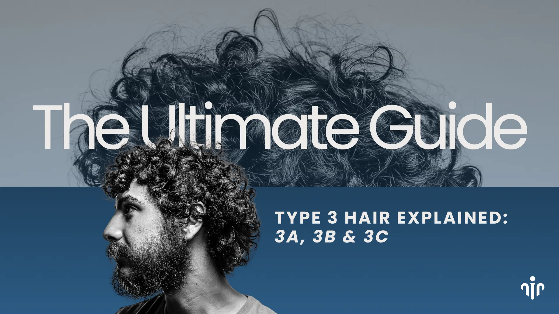Complete Guide About Type 3 Hair - 3A, 3B, 3C 1 Complete Guide About Type 3 Hair 3A, 3B, 3C