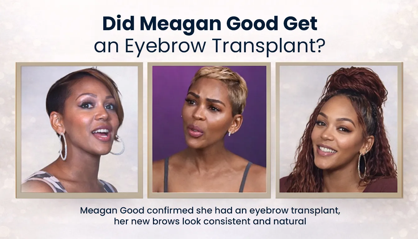 Did Meagan Good Get An Eyebrow Transplant